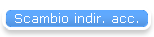 Scambio indir. acc.